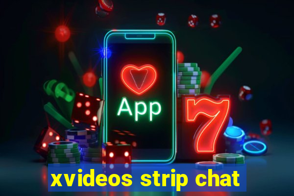 xvideos strip chat